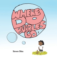 Where Do Bubbles Go? 1698716141 Book Cover