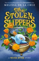 Never After: The Stolen Slippers 1250311233 Book Cover