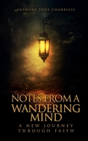 Notes From A Wandering Mind: A New Journey Through Faith 1807022633 Book Cover