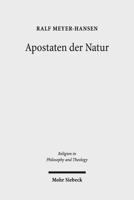 Apostaten Der Natur: Die Differenzanthropologie Helmuth Plessners ALS Herausforderung Fur Die Theologische Rede Vom Menschen 3161527399 Book Cover
