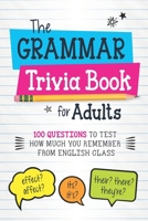 The Spelling Trivia Book for Adults: 100 Questions to Test How Well You Can Spell Without Autocorrect (Everything You Forgot from English Class) B0HK23CK97 Book Cover