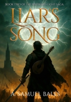 Liar's Song (The Wayward Light Saga) B0G5T6155P Book Cover