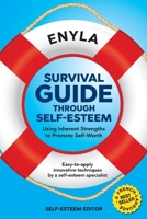 Survival Guide Through Self-Esteem: Using Inherent Strengths to Promote Self-Worth 2981497391 Book Cover
