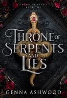Throne of Serpents and Lies (Crown of Deceit) 1964023076 Book Cover