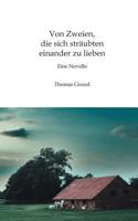 Von Zweien, die sich sträubten einander zu lieben: Eine Novelle 3837063267 Book Cover