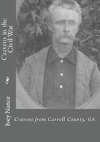 Cravens in the Civil War: Cravens from Carroll County, Ga 1448692016 Book Cover