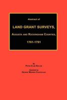 Abstract of Land Grant Surveys, Augusta & Rockingham Counties, 1761-1791 1596411899 Book Cover