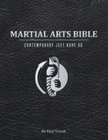 Martial Arts Bible: Contemporary Jeet Kune Do 1483427110 Book Cover