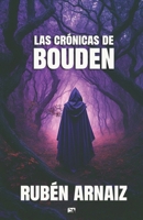 Las Crónicas de Bouden (Spanish Edition) B0DWDLPTBW Book Cover