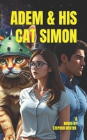 ADEM AND HIS CAT SIMON (Adem And Simon) B0DVH83CW8 Book Cover