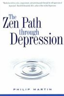 The Zen Path Through Depression 0061725463 Book Cover