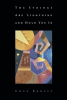 The Strings Are Lightning and Hold You In 1946482765 Book Cover