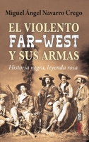 El Violento Far West Y Sus Armas 8441442606 Book Cover