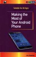 Making the Most of Your Android Phone 0859347737 Book Cover