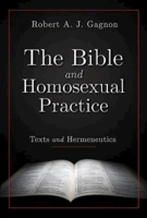 The Bible and Homosexual Practice: Texts and Hermeneutics 0687022797 Book Cover