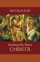 Seeking the Risen Christa 0281062560 Book Cover