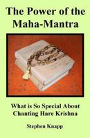 The Power of the Maha-Mantra: What is So Special About Chanting Hare Krishna 1983873489 Book Cover