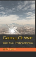 Galaxy at War : Book 2 - Probing Anthera 1082733059 Book Cover