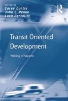 Transit Oriented Development: Making It Happen 113824936X Book Cover