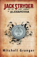 Jack Stryder and the Lost Library of Alexandria (Jack Stryder Series) 0692882758 Book Cover