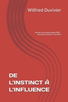 DE L’INSTINCT À L’INFLUENCE: Parcours d’un homme devenu DRH… sans jamais renoncer à lui-même (French Edition) B0GXYT885S Book Cover