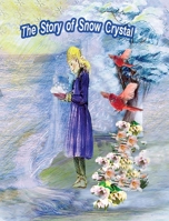 The Story of Snow Crystal B0C6T6TB2G Book Cover