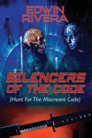 Silencers of the Code (Hunt for the Miscreant Code) 1608628930 Book Cover