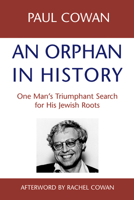 An Orphan in History: One Man's Triumphant Search for His Jewish Roots 1580231357 Book Cover