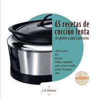 65 Recetas de cocci�n lenta SIN GLUTEN: para dos personas 1539668355 Book Cover