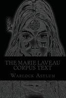 The Marie Laveau Corpus Text (Standard Version): Explorations into the Magical Arts of Ninzuwu as Dictated by Marie Laveau 1530340292 Book Cover
