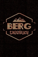 Bergtagebuch: Das Gipfelbuch zum selber eintragen - f�r deine sch�nsten Berg- und Gipfeltouren mit sch�ner Ausf�llhilfe - Gipfeltagebuch- Wandertagebuch - Tourenbuch 1697548415 Book Cover