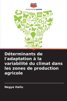 Déterminants de l'adaptation à la variabilité du climat dans les zones de production agricole (French Edition) 6208351952 Book Cover