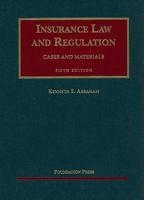 Insurance Law and Regulation: Cases and Materials 1566628989 Book Cover