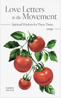 Love Letters to the Movement: Spiritual Wisdom for These Times B0HGKR6J5C Book Cover