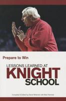 Lessons Learned at Knight School: Prepare to Win 1939550009 Book Cover