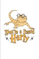 You're A Lizard Harry: Funny Reptile Humor Journal For Lizards, Leopard Geckos, Chameleons, Alligators, Red Iguanas, Nerds & Sci-Fi Fans - 6x9 - 100 Blank Lined Pages 1096036134 Book Cover