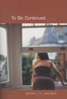 To Be Continued...Volume 1 1550226681 Book Cover