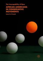 African Americans in Conservative Movements: The Inescapability of Race 3030077470 Book Cover