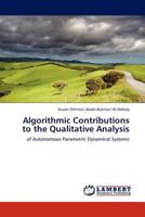 Algorithmic Contributions to the Qualitative Analysis: of Autonomous Parametric Dynamical Systems 384542351X Book Cover
