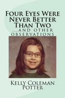 Four Eyes Were Never Better Than Two 061595877X Book Cover