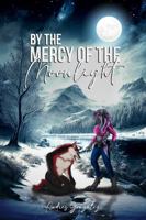 By the Mercy of the Moonlight 1963179609 Book Cover