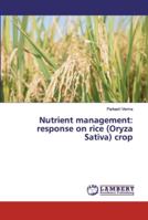 Nutrient management: response on rice (Oryza Sativa) crop 6139987008 Book Cover