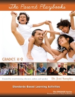 The Parent Playbook K-2 2nd Edition: Standards-Based Learning Activities 0990633527 Book Cover