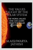 The Values Taught by the Solar System B0B6FF8L1X Book Cover