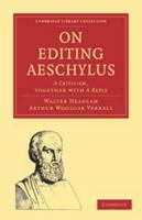 On Editing Aeschylus; a Criticism 1167044096 Book Cover