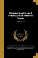 Chemical Analysis and Composition of American Honeys; Volume no.110 1021806439 Book Cover