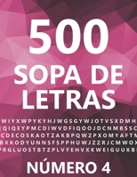 500 Sopa De Letras, N�mero 4: 500 Juegos, Para Adultos, Letra Grande 1097647676 Book Cover
