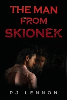The Man from Skionek 1837942749 Book Cover