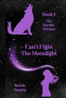 Can't Fight The Moonlight B0F35R3JXQ Book Cover