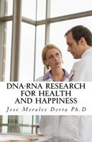 Dna-Rna Research for Health and Happiness 1468072277 Book Cover